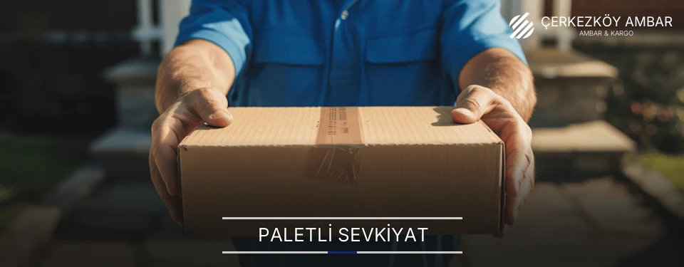 Çerkezköy Paletli Malzeme Ambar Firmaları