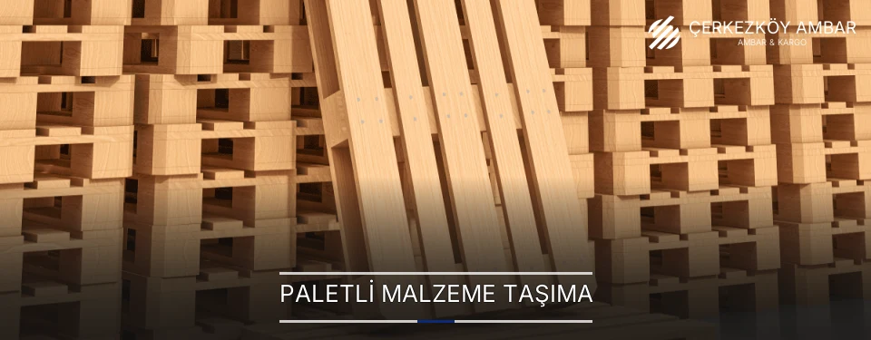 Paletli Malzeme Taşıma
