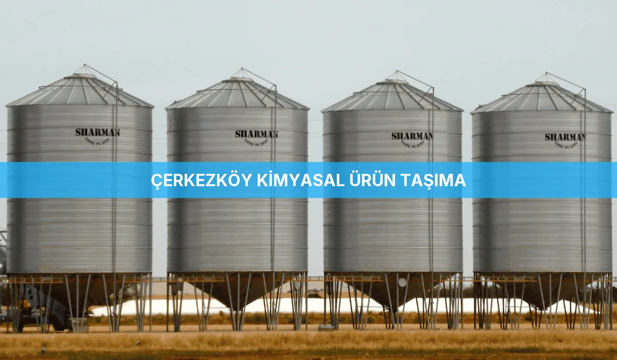 Çerkezköy Kimyasal Ürün Taşıma